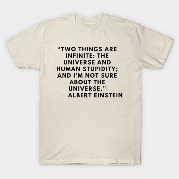 Quote Albert Einstein T-Shirt by AshleyMcDonald